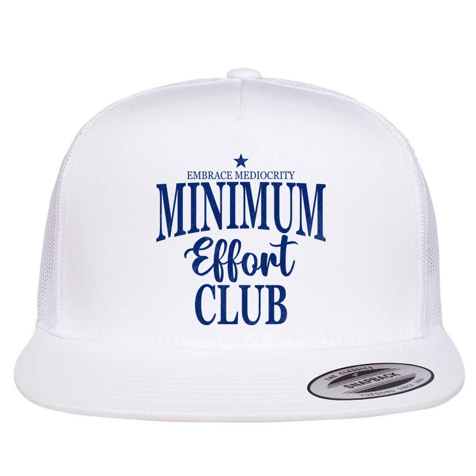 Medium Effort Club Embrace Mediocrity Flat Bill Trucker Hat