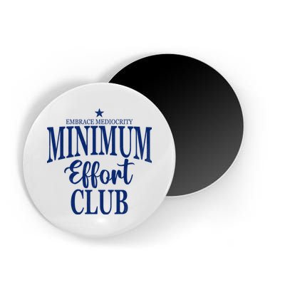 Medium Effort Club Embrace Mediocrity Magnet