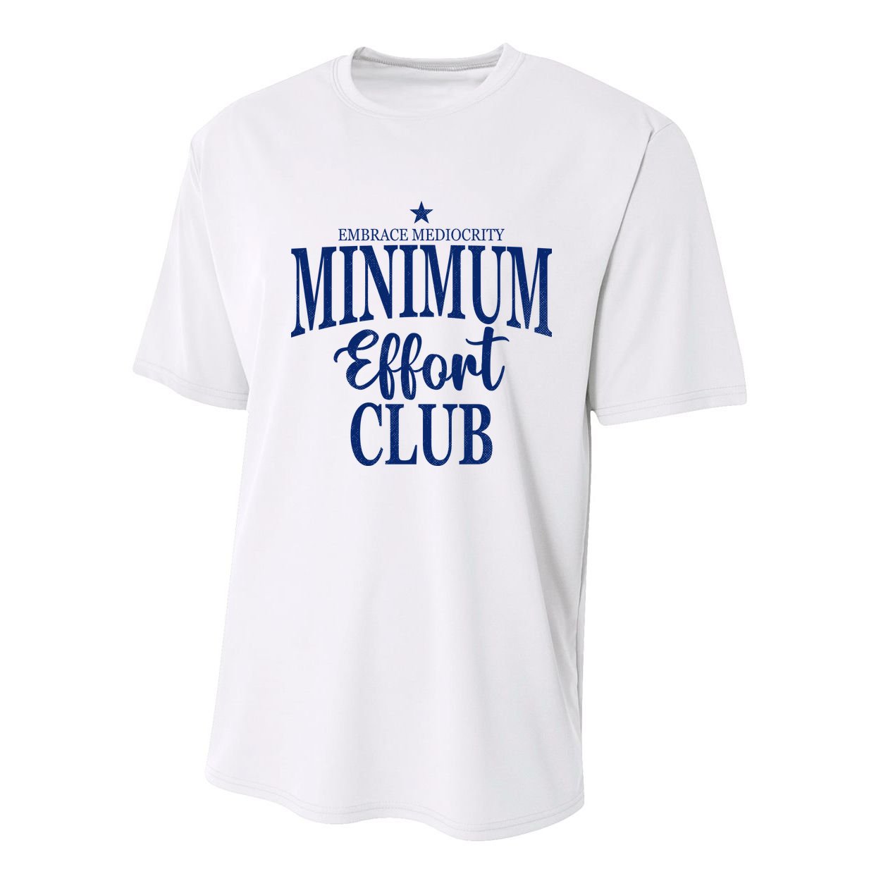 Medium Effort Club Embrace Mediocrity Youth Performance Sprint T-Shirt