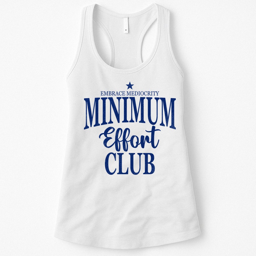 Medium Effort Club Embrace Mediocrity Womens Tank Top