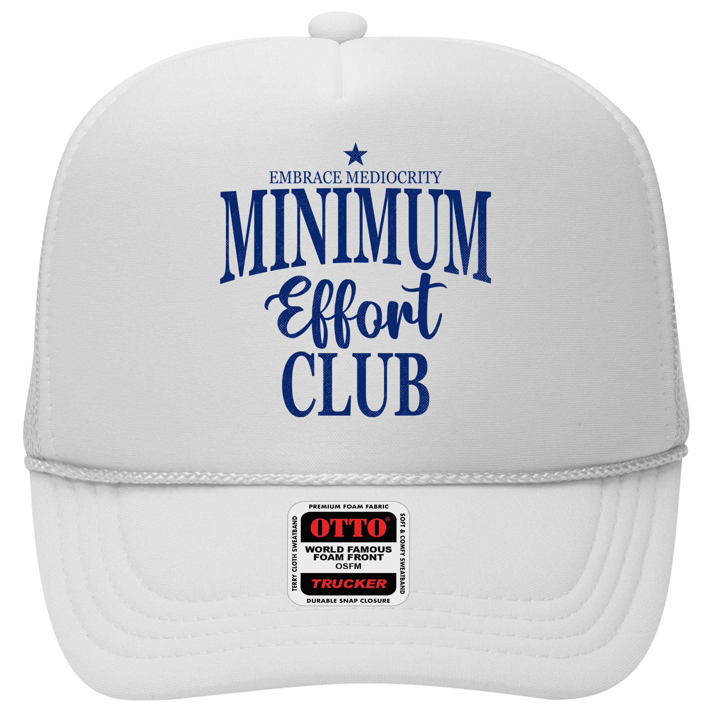 Medium Effort Club Embrace Mediocrity Hat