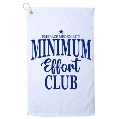 Medium Effort Club Embrace Mediocrity Golf Towel