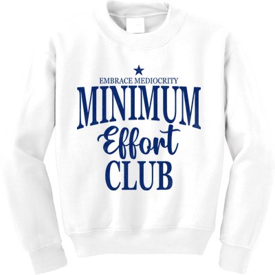 Medium Effort Club Embrace Mediocrity Kids Sweatshirt