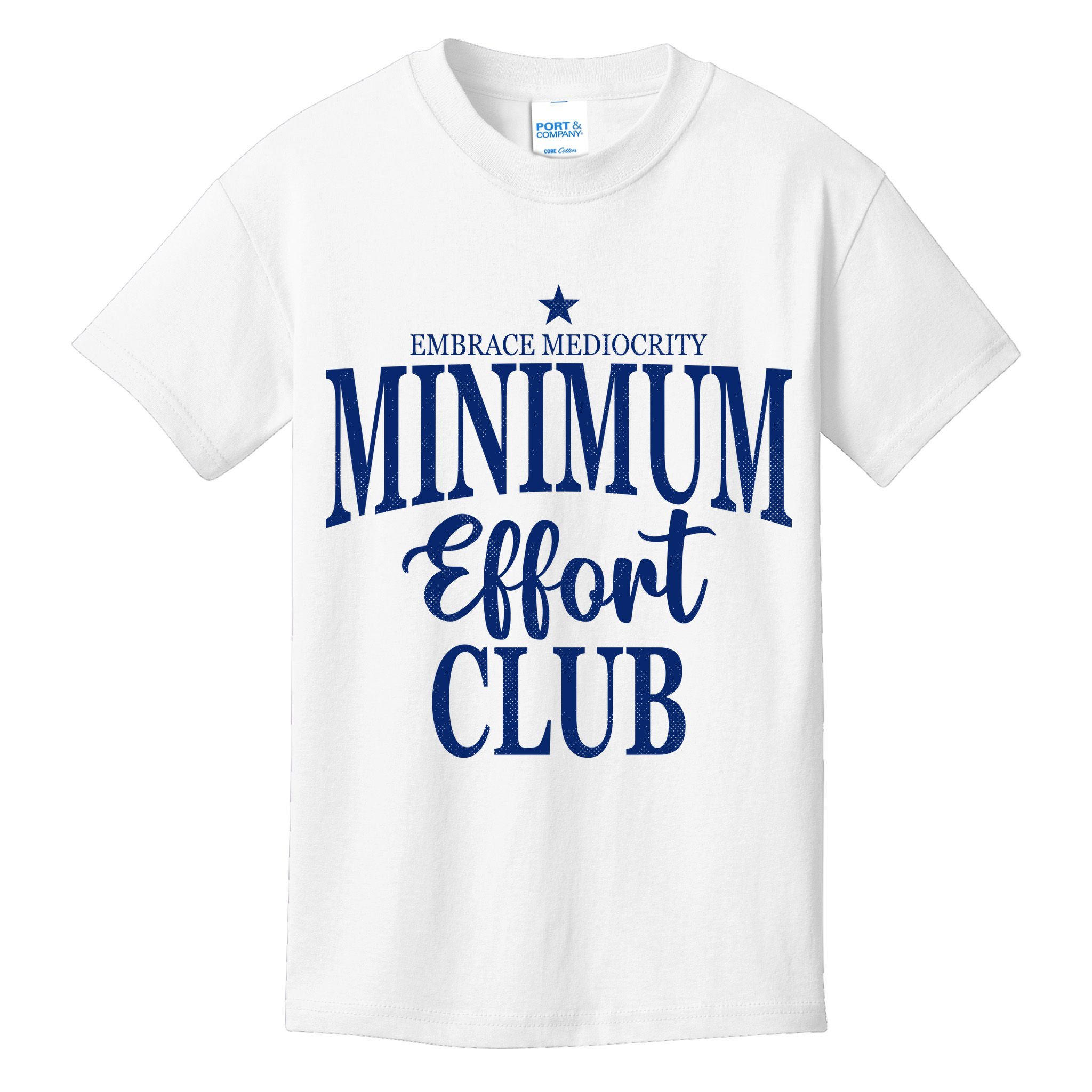 Medium Effort Club Embrace Mediocrity Kids T-Shirt