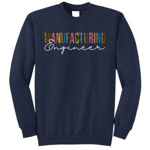 Manufacturing Engineer Cute Gift Tall Sweatshirt