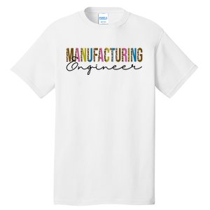 Manufacturing Engineer Cute Gift Tall T-Shirt