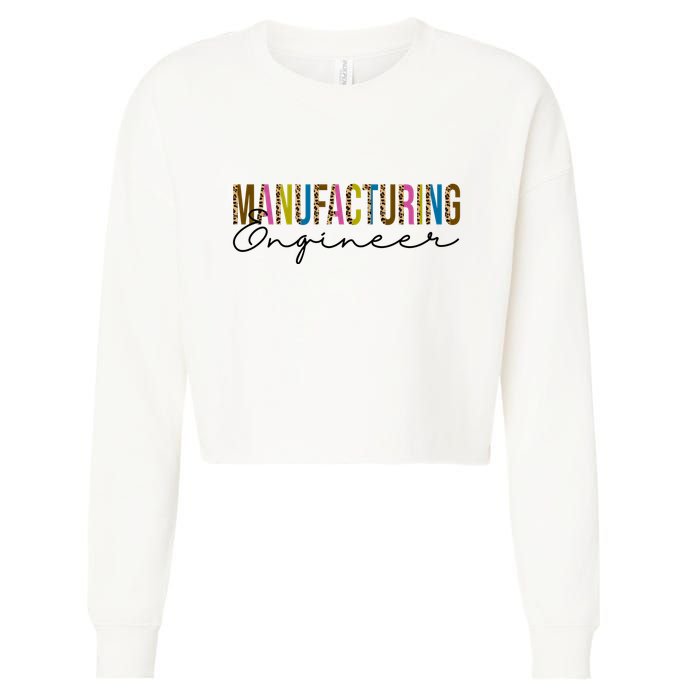Manufacturing Engineer Cute Gift Cropped Pullover Crew