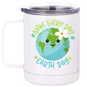 Make Every Day Earth Day Cute Planet Save Environt Cool Gift 12 oz Stainless Steel Tumbler Cup