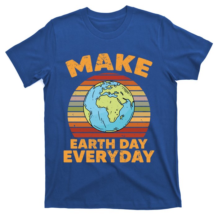 Make Earth Day Everyday Planet World Environtalist Gift T-Shirt