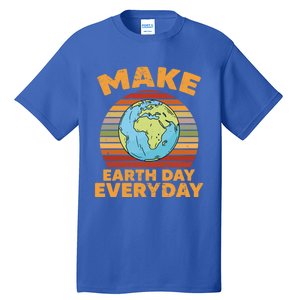 Make Earth Day Everyday Planet World Environtalist Gift Tall T-Shirt