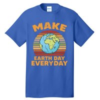 Make Earth Day Everyday Planet World Environtalist Gift Tall T-Shirt