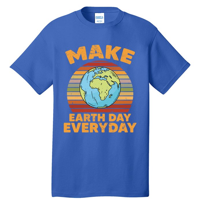 Make Earth Day Everyday Planet World Environtalist Gift Tall T-Shirt