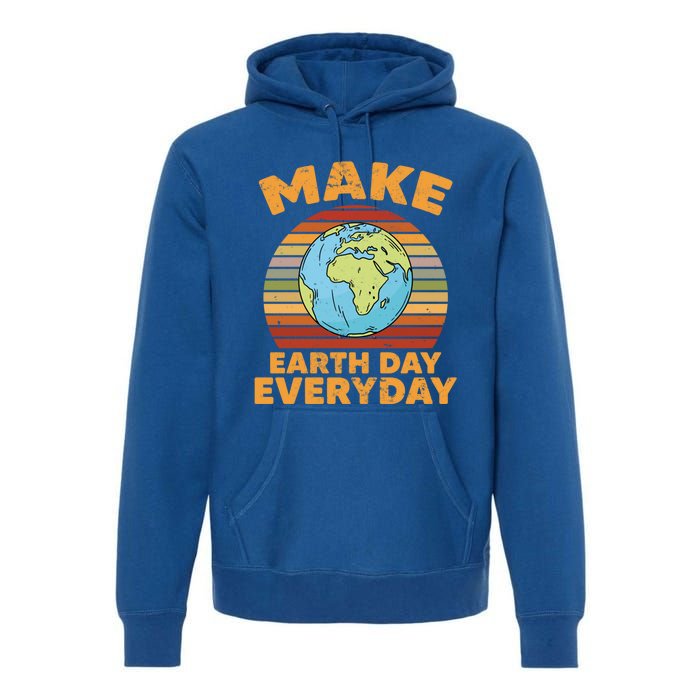 Make Earth Day Everyday Planet World Environtalist Gift Premium Hoodie