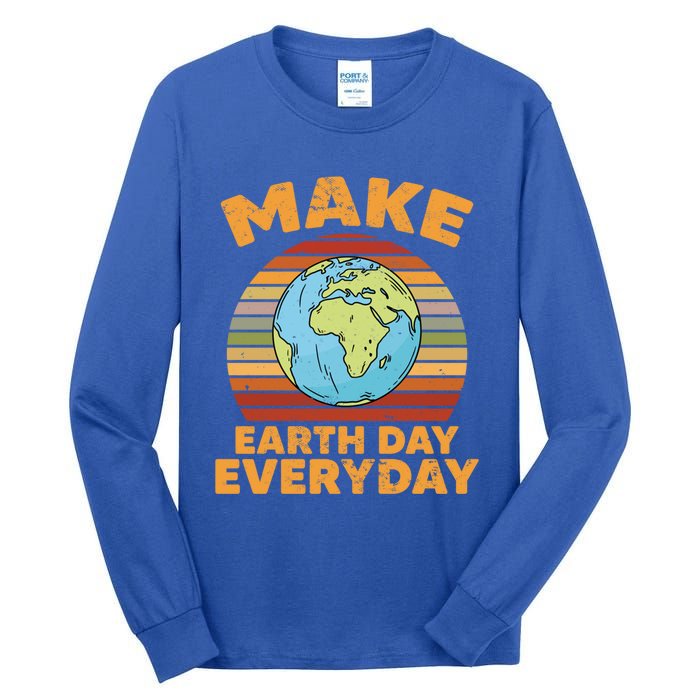 Make Earth Day Everyday Planet World Environtalist Gift Tall Long Sleeve T-Shirt