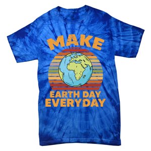 Make Earth Day Everyday Planet World Environtalist Gift Tie-Dye T-Shirt