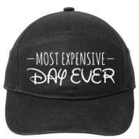 Most Expensive Day Ever Funny 7-Panel Snapback Hat