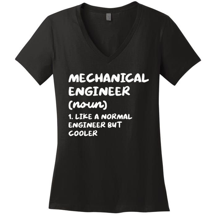 Mechanical Engineer Definition Funny Engineering Women's V-Neck T-Shirt