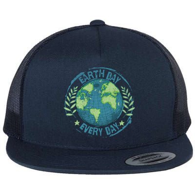 Make Every Day Earth Day Environmental Climate Awareness Flat Bill Trucker Hat