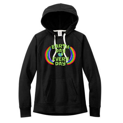 Make Every Day Earth Day Save The Planet Environmental Women's Fleece Hoodie