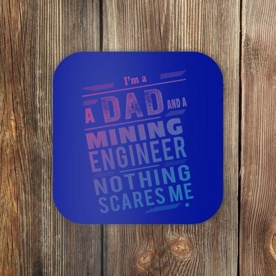 Mining Engineer Dad Gift Coaster