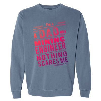 Mining Engineer Dad Gift Garment-Dyed Sweatshirt