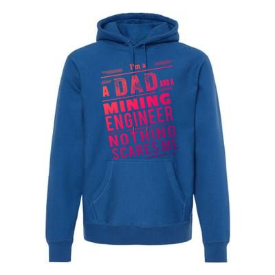 Mining Engineer Dad Gift Premium Hoodie