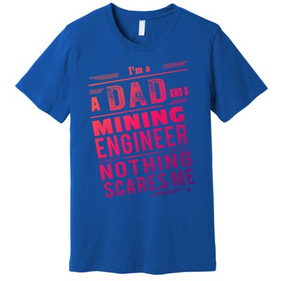 Mining Engineer Dad Gift Premium T-Shirt