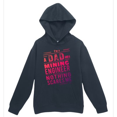 Mining Engineer Dad Gift Urban Pullover Hoodie