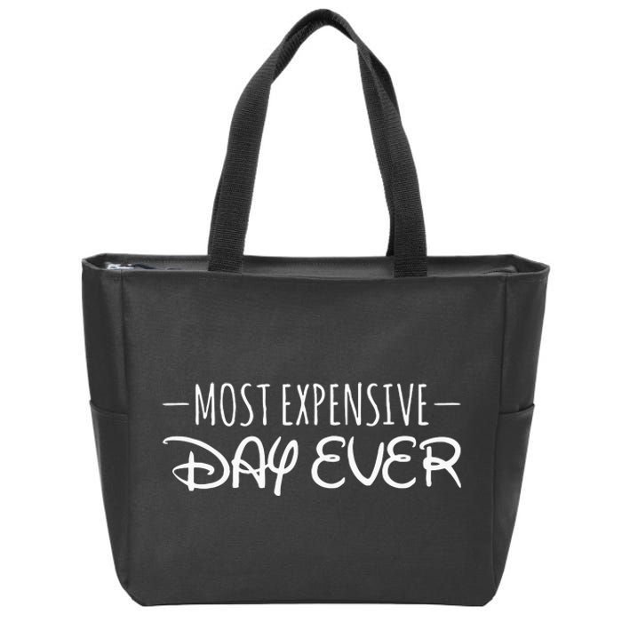 Most Expensive Day Ever Funny Zip Tote Bag