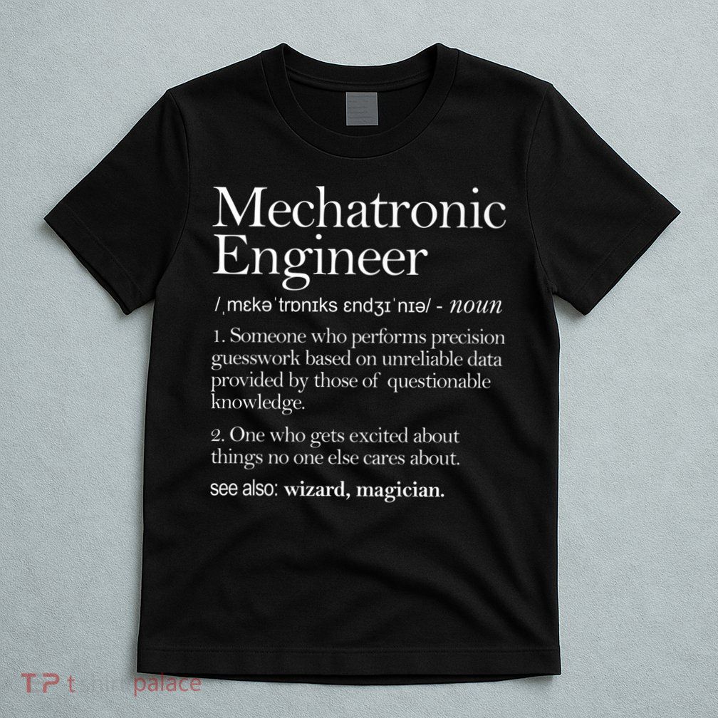 Mechatronic Engineer Definition Apparel, Engineering Premium T-Shirt