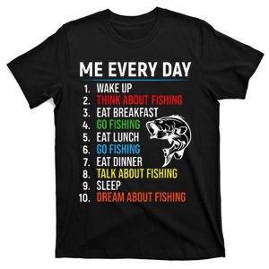 Me Every Day Funny Fishing For Men Fisherman T-Shirt