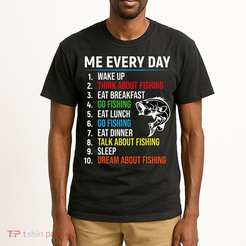 Me Every Day Funny Fishing For Men Fisherman Tall T-Shirt