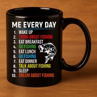 Me Every Day Funny Fishing For Men Fisherman 11oz C Handle Ceramic Mug