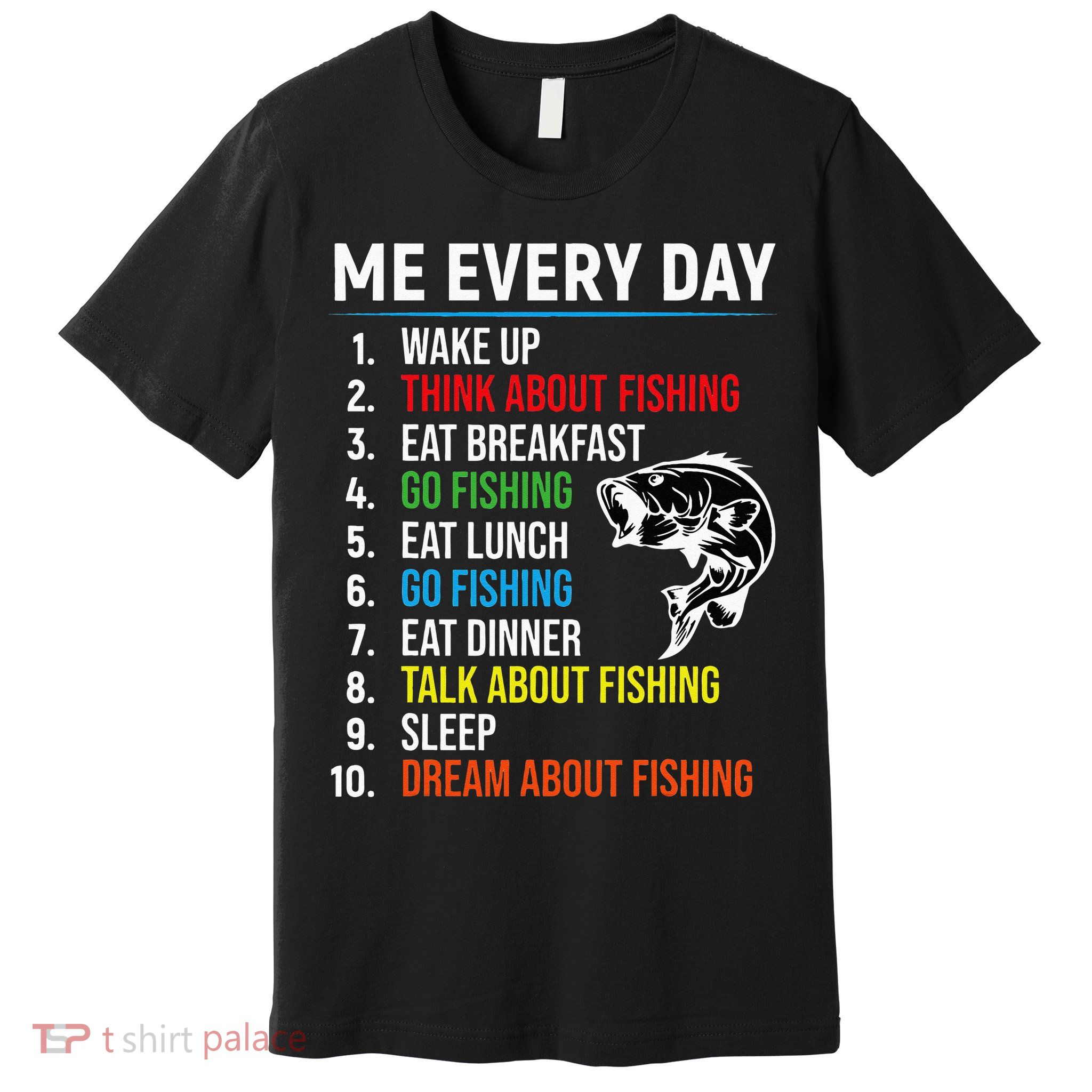 Me Every Day Funny Fishing For Men Fisherman Premium T-Shirt