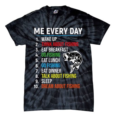 Me Every Day Funny Fishing For Men Fisherman Tie-Dye T-Shirt