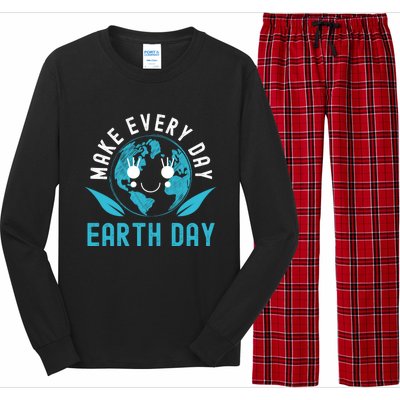 Make Every Day Earth Day Mother Earth Pro Environt Gift Long Sleeve Pajama Set