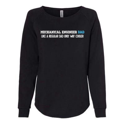 Mechanical Engineer Dad Gift Womens California Wash Sweatshirt