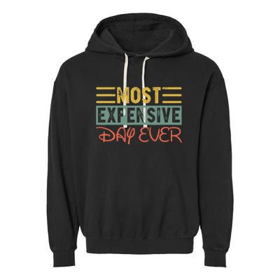 Most Expensive Day Ever Vacation Travel Funny Saying Garment-Dyed Fleece Hoodie