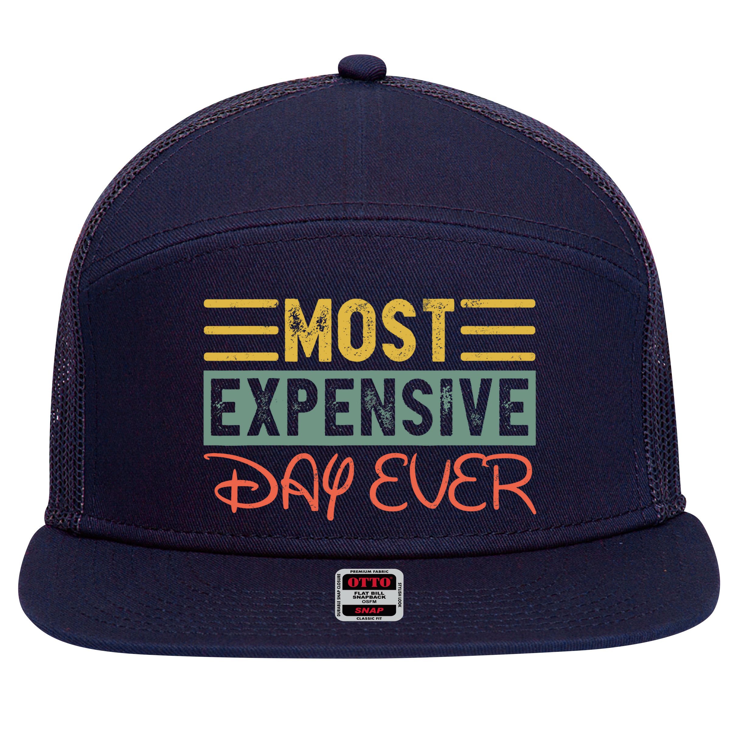 Most Expensive Day Ever Vacation Travel Funny Saying 7 Panel Mesh Trucker Snapback Hat