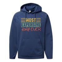 Most Expensive Day Ever Vacation Travel Funny Saying Performance Fleece Hoodie