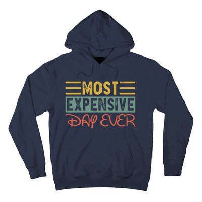 Most Expensive Day Ever Vacation Travel Funny Saying Hoodie