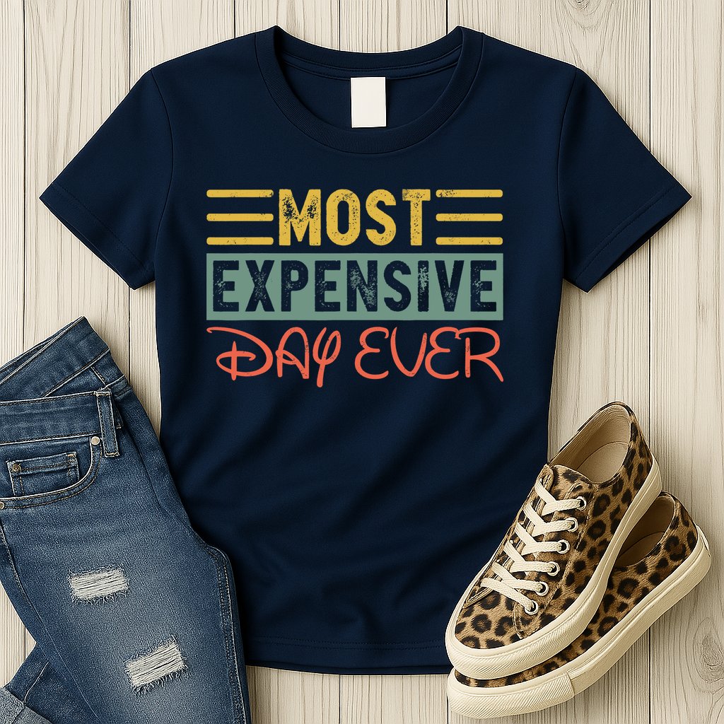 Most Expensive Day Ever Vacation Travel Funny Saying Womens T-Shirt