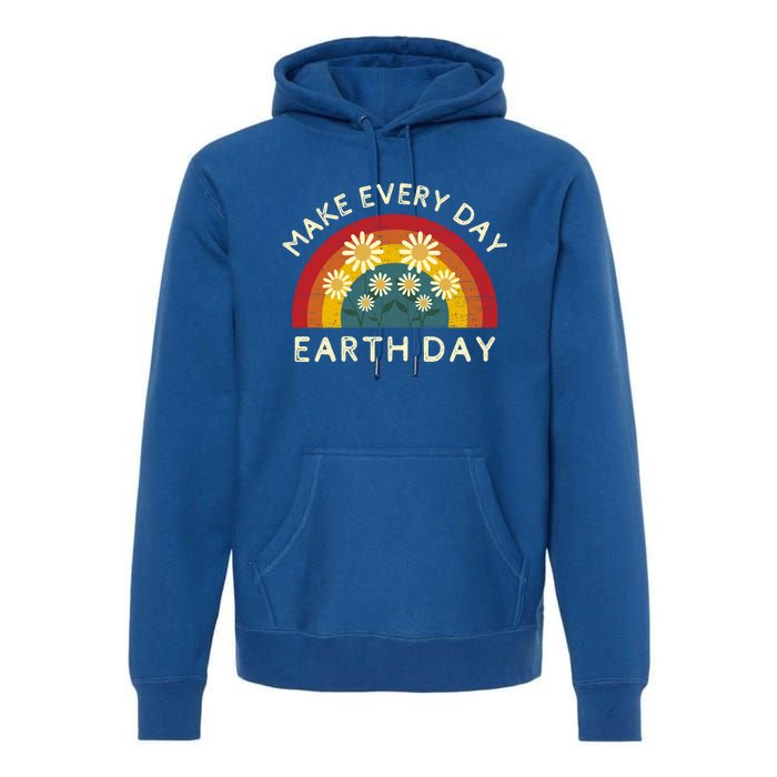 Make Every Day Earth Day Nature Lover Gift Premium Hoodie