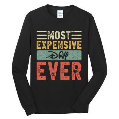 Most Expensive Day Ever Vacation Travel Tall Long Sleeve T-Shirt