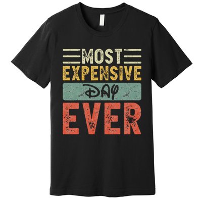 Most Expensive Day Ever Vacation Travel Premium T-Shirt