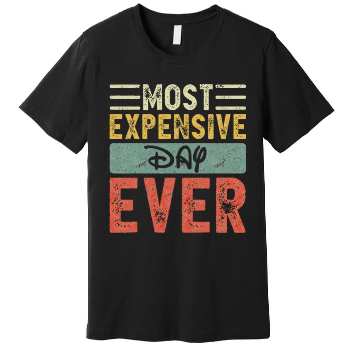 Most Expensive Day Ever Vacation Travel Premium T-Shirt