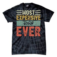 Most Expensive Day Ever Vacation Travel Tie-Dye T-Shirt