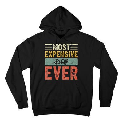 Most Expensive Day Ever Vacation Travel Tall Hoodie