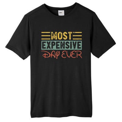 Most Expensive Day Ever Vacation Travel Funny Saying Tall Fusion ChromaSoft Performance T-Shirt