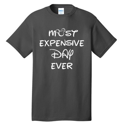 Most Expensive Day Ever Tall T-Shirt